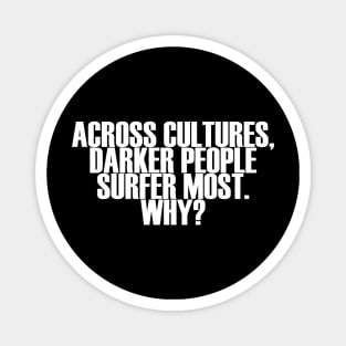 across cultures darker Magnet